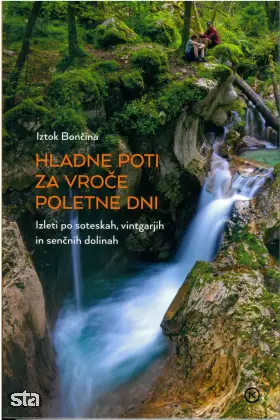 Ljubljana. Knjiga Hladne poti za vroče poletne dni avtorja Iztoka Bončine. Foto: STA